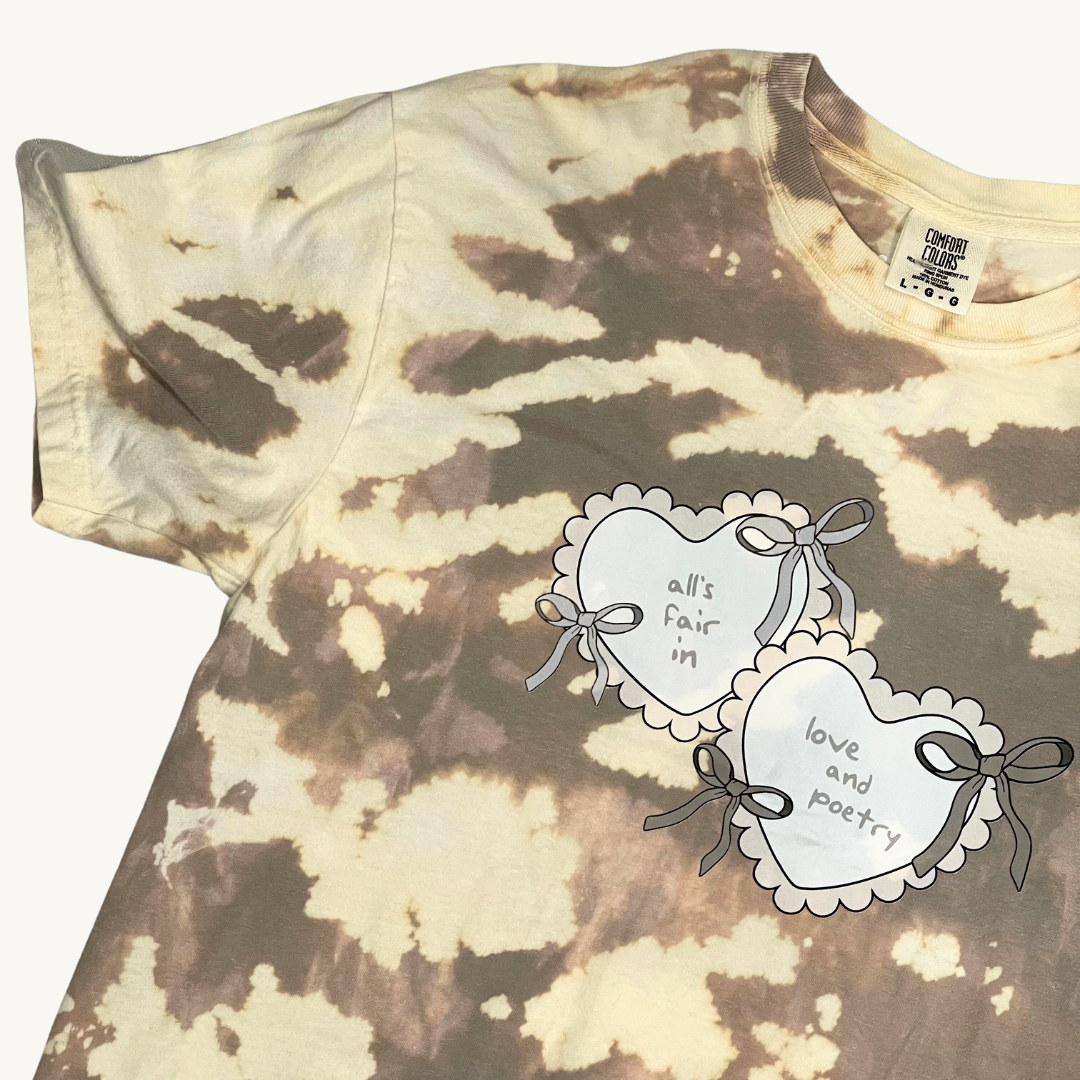 All's Fair in Love and Poetry Bleach Dye Tee