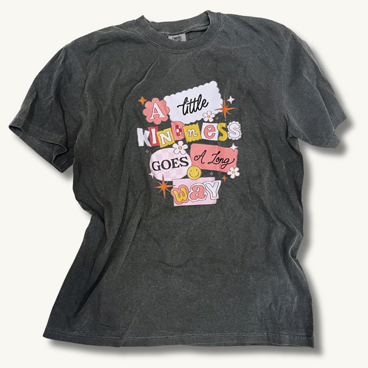 A Little Kindness Goes A Long Way Tee