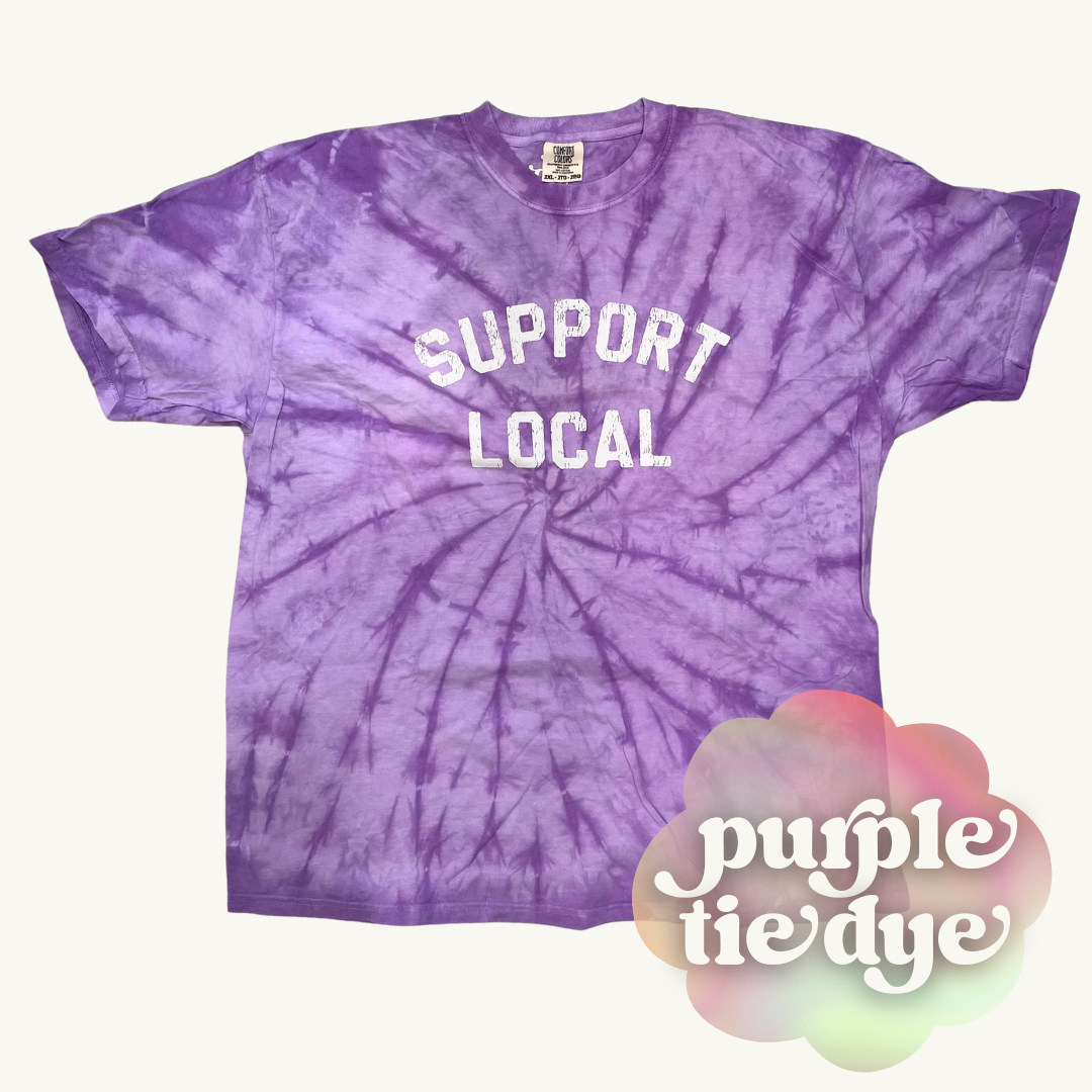 Support Local Pick Your Own Tie Dye Tee