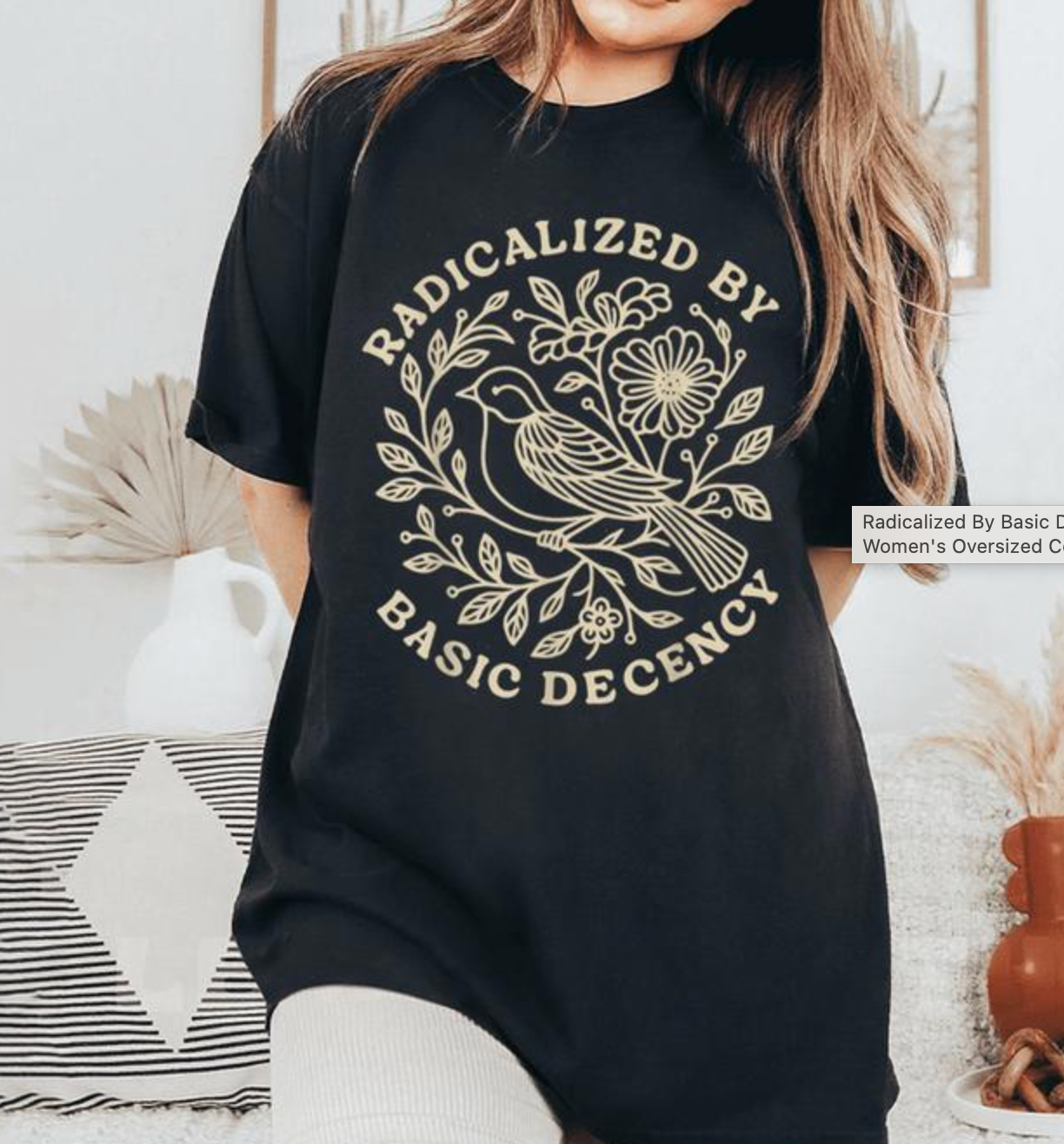 Radicalized By Basic Decency Graphic Tee