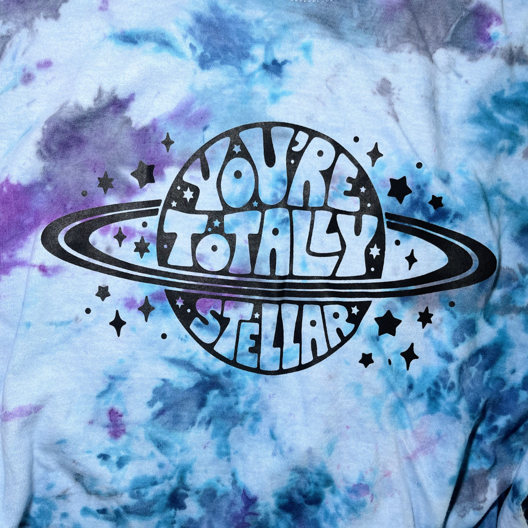 You're Totally Stellar Galaxy Tie Dye Tee