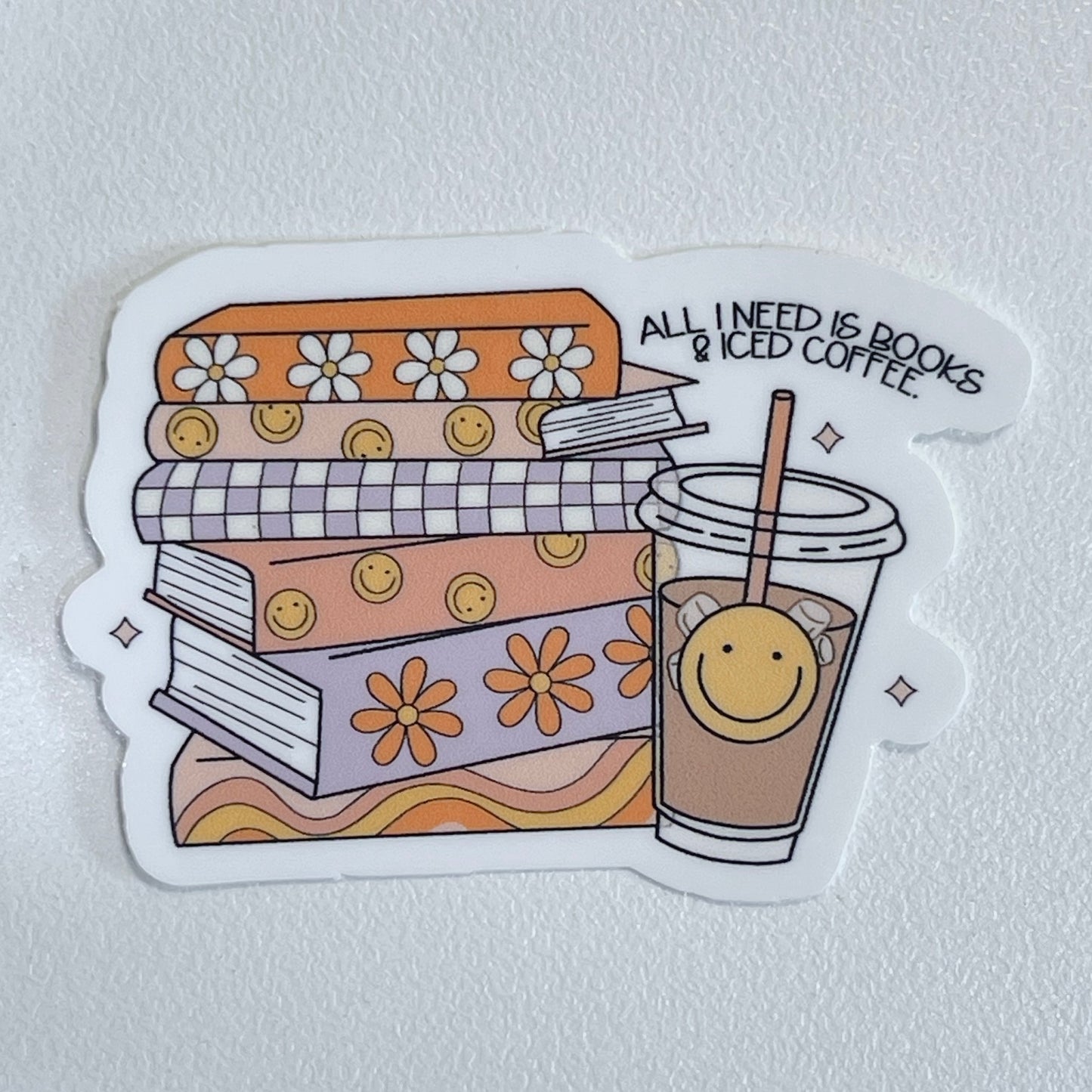 All I Need is Iced Coffee & Books Sticker