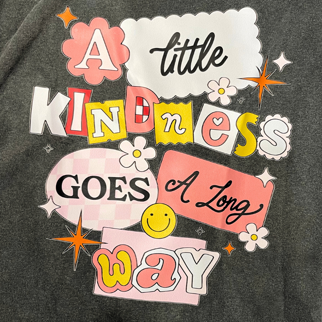 A Little Kindness Goes A Long Way Tee