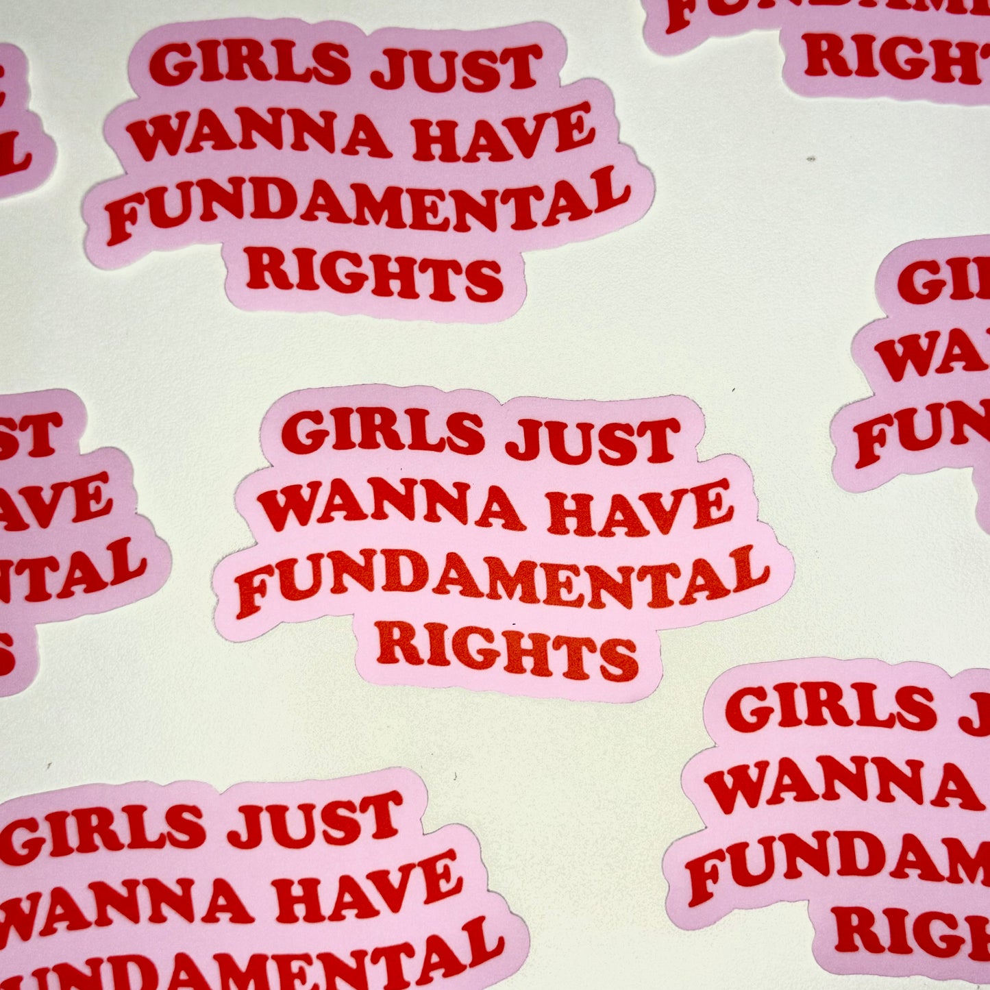 Girls Just Wanna Have Fundamental Rights Sticker- RESTOCKED - NEW SIZE