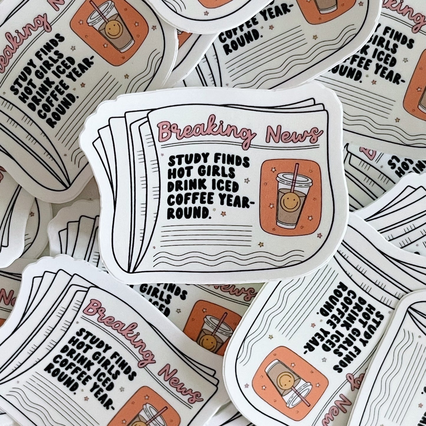 Breaking News Study Finds Hot Girls Drink Iced Coffee Year Round Sticker