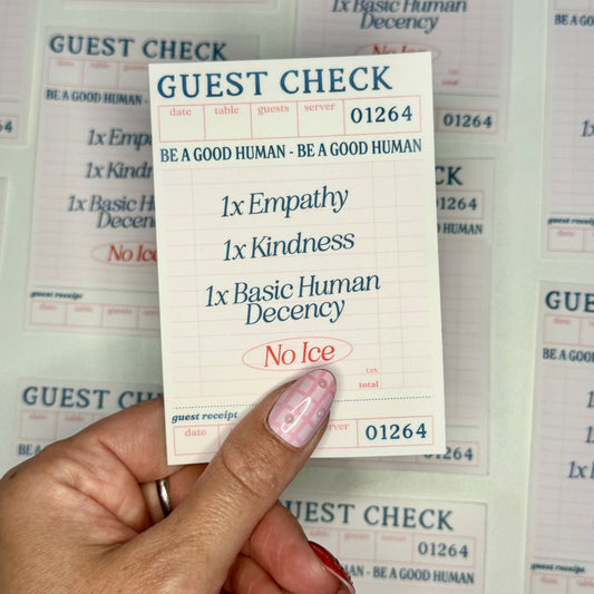 Be A Good Human - No Ice Guest Check Sticker