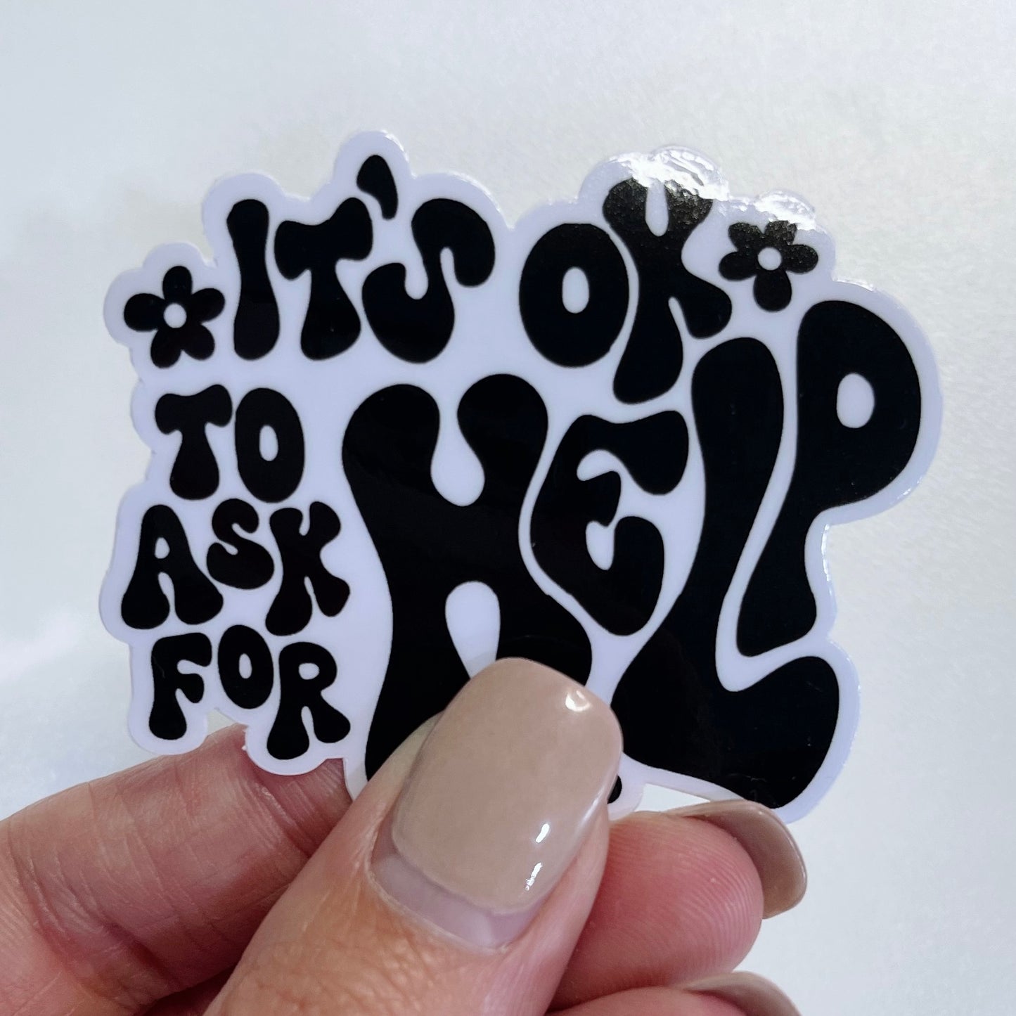 It's Ok To Ask For Help Sticker