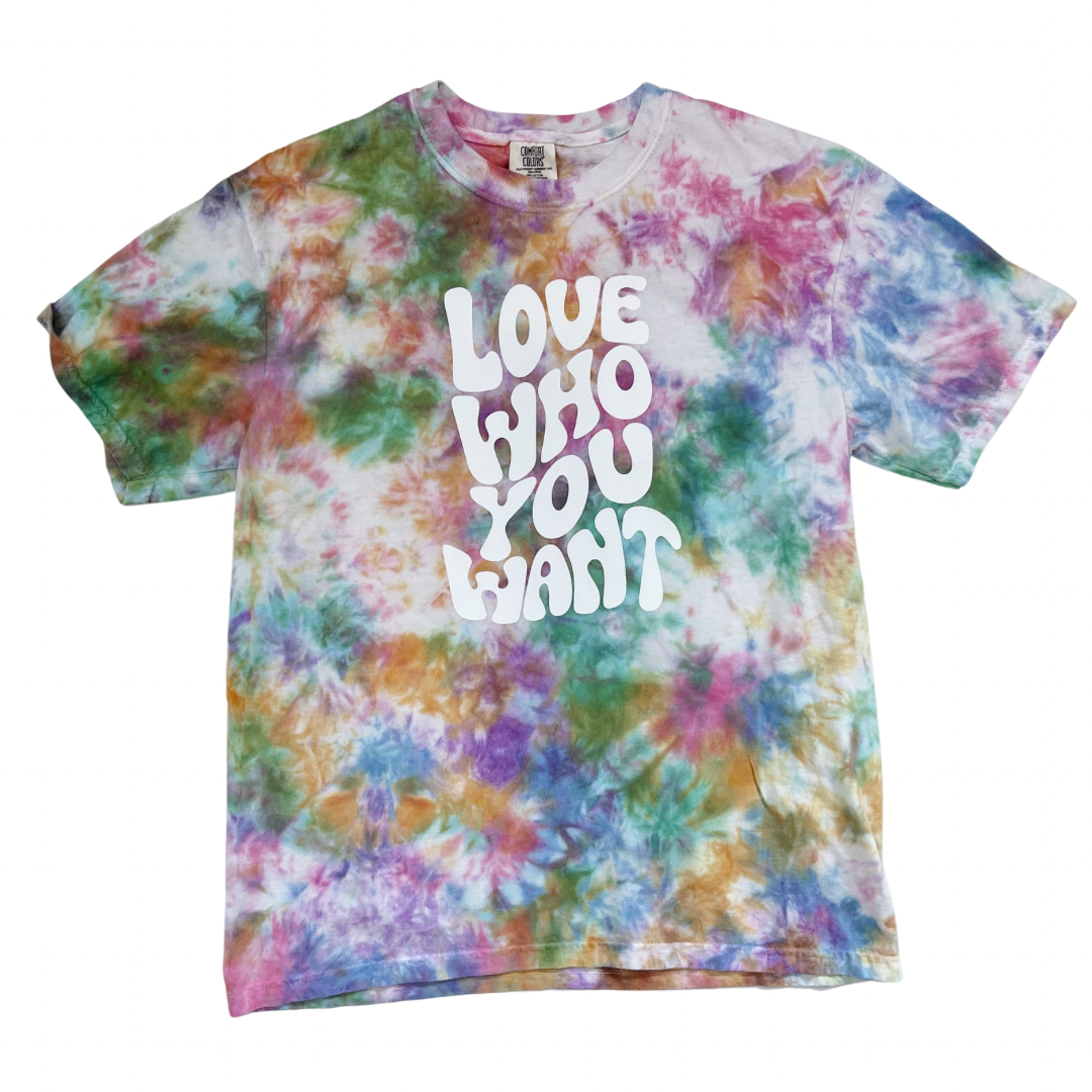 Love Who You Want Tie Dye Tees