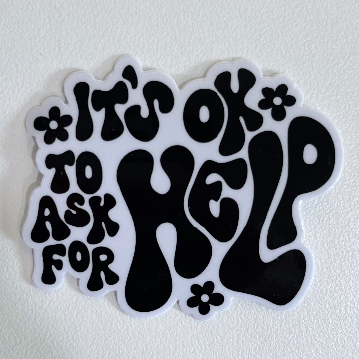 It's Ok To Ask For Help Sticker