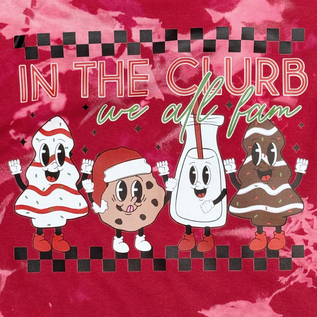 In The Clurb We All Fam Tee