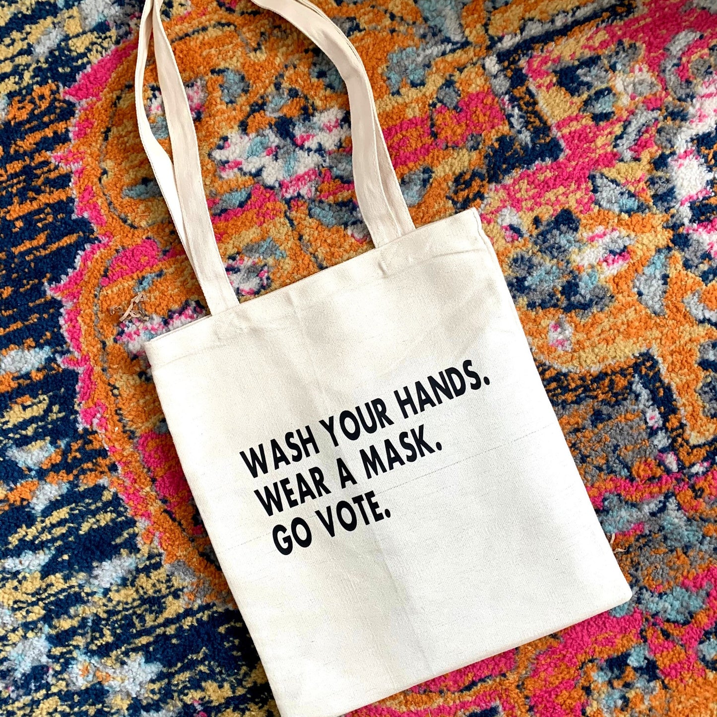 Wash Your Hands. Wear A Mask. Go Vote Canvas Tote Bag