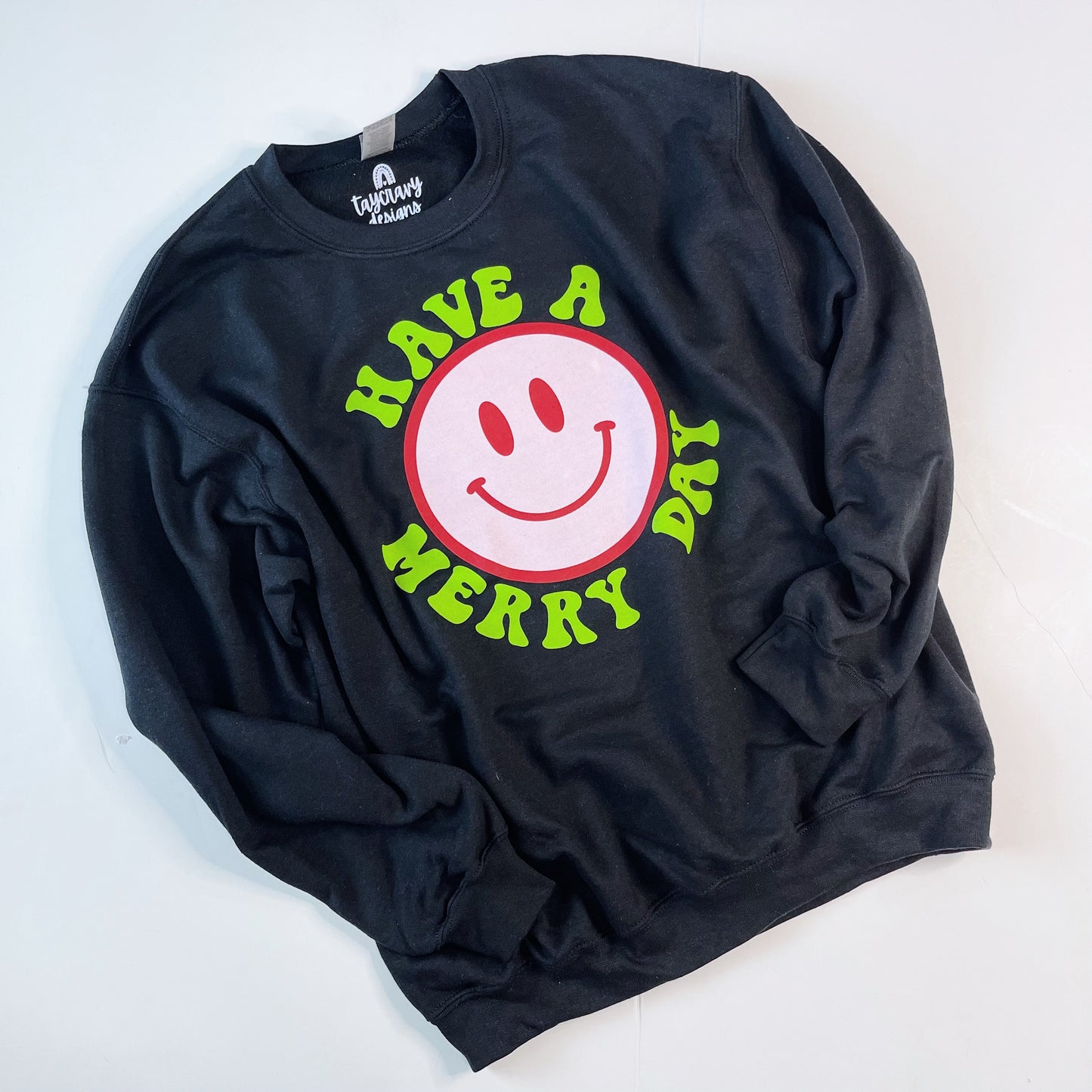 Have A Merry Day Sweatshirt