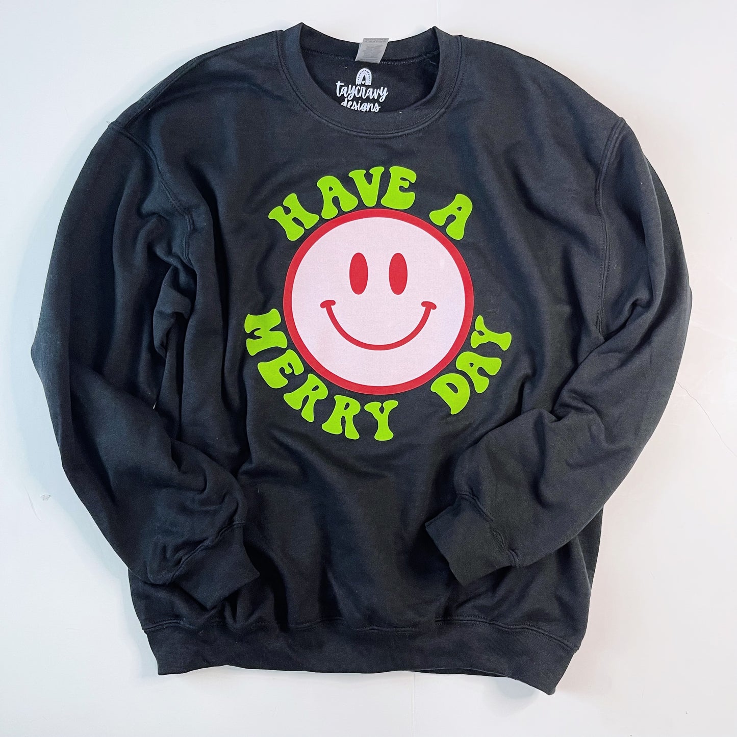 Have A Merry Day Sweatshirt